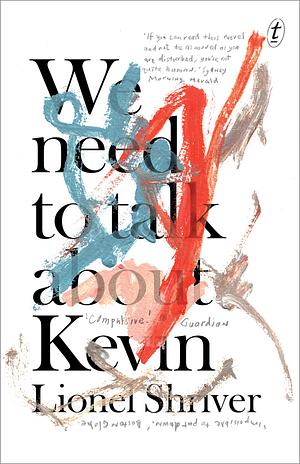 We Need to Talk about Kevin by Lionel Shriver