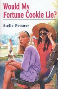 Would My Fortune Cookie Lie? by Stella Pevsner