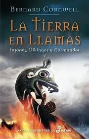 La tierra en llamas by Bernard Cornwell