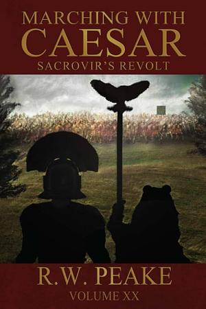 Marching With Caesar-Sacrovir's Revolt by Bz Hercules