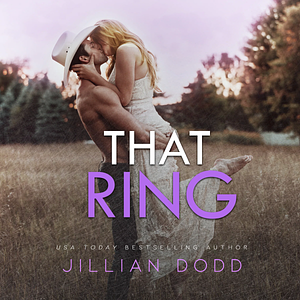 That Ring by Jillian Dodd