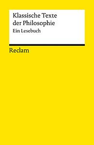 Klassische Texte Der Philosophie: Ein Lesebuch by Jonas Pfister