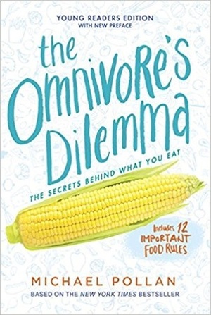The Omnivore's Dilemma: Young Readers Edition by Michael Pollan