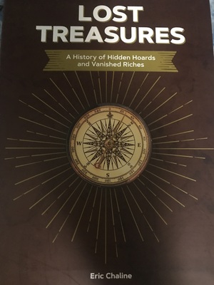 Lost Treasures: A History of Hidden Hoards and Vanished Riches by Eric Chaline