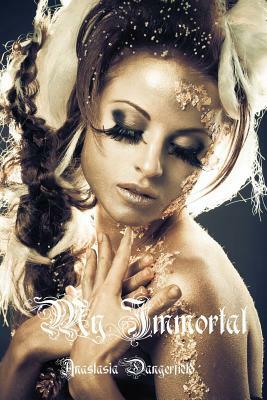 My Immortal by Anastasia Dangerfield