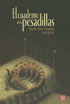 El Cuaderno de las Pesadillas by Ricardo Chávez Castañeda, Israel Barron Gonzalez