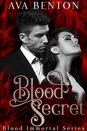 Blood Secret: Paranormal Vampire Romance by Ava Benton