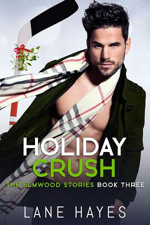 Holiday Crush by Lane Hayes