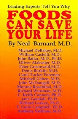 Foods Can Save Your Life by Neal D. Barnard