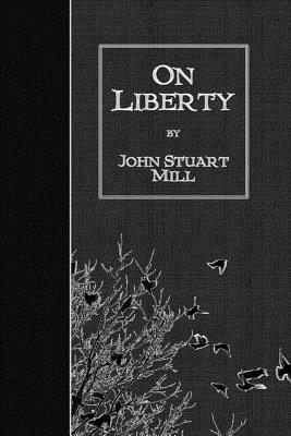 On Liberty by John Stuart Mill