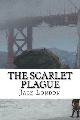 The Scarlet Plague by Jack London