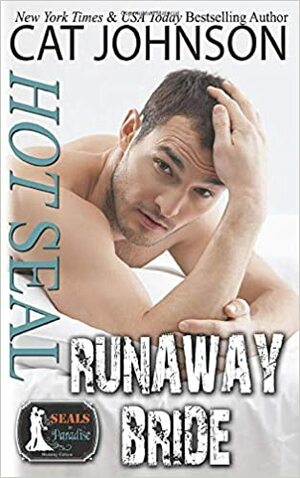 Hot SEAL, Runaway Bride by Cat Johnson