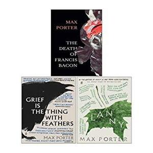 Max Porter 3 Books Collection Set by Max Porter, Lanny By Max Porter, Grief Is the Thing with Feathers By Max Porter