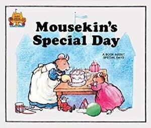 Mousekin's Special Day by Jane Belk Moncure