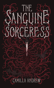 The Sanguine Sorceress by Camilla Andrew