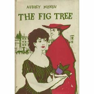 Fig Tree by Aubrey Menen