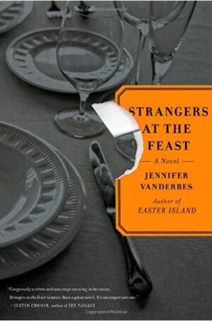 Strangers at the Feast by Jennifer Vanderbes