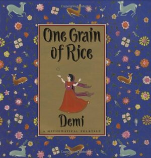 One Grain of Rice: A Mathematical Folktale by Demi