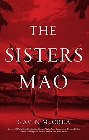 The Sisters Mao by Gavin McCrea