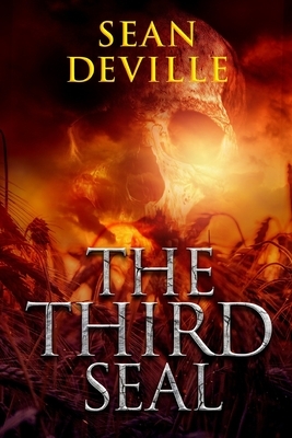 The Third Seal: The Apocalypse Prophecies by Sean Deville