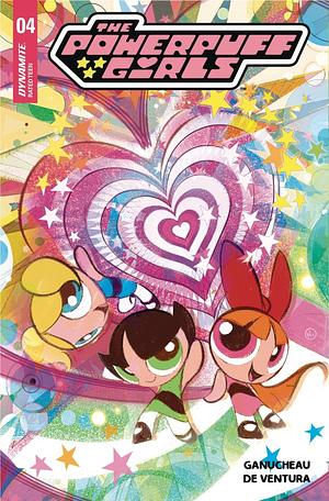 The Powerpuff Girls (2024) #4 by Paulina Ganucheau