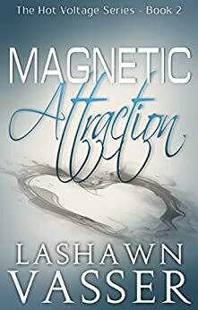 Magnetic Attraction by LaShawn Vasser