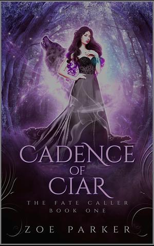Cadence of Ciar by Zoe Parker