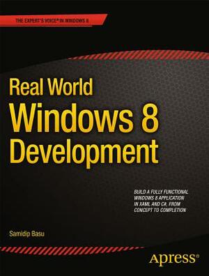 Real World Windows 8 Development by Samidip Basu