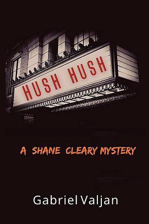 Hush Hush by Gabriel Valjan, Gabriel Valjan