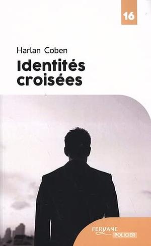 Identités croisées by Harlan Coben