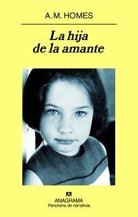 La hija de la amante by A.M. Homes