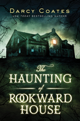 Haunting of Rookward House by Darcy Coates