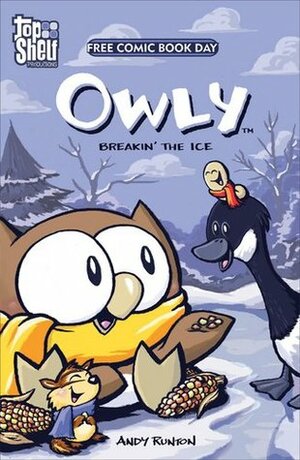 Owly: Breakin' The Ice by Andy Runton