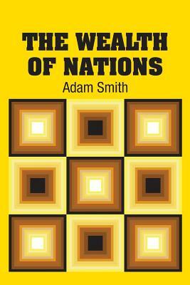 The Wealth of Nations by Adam Smith