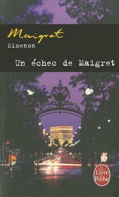 Un échec de Maigret by Georges Simenon