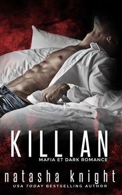 Killian: Mafia et Dark Romance by Natasha Knight