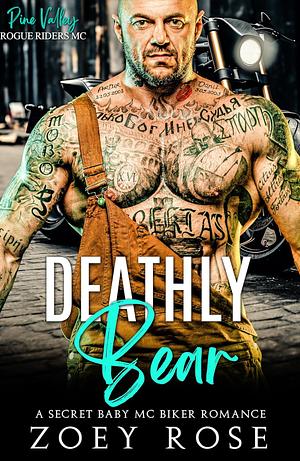 Deathly Bear  by Zoey Rose