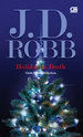 Holiday in Death - Cinta Dalam Kematian by J.D. Robb