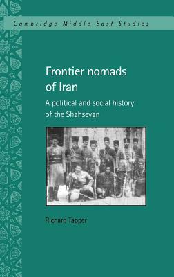 Frontier Nomads of Iran by Richard Tapper