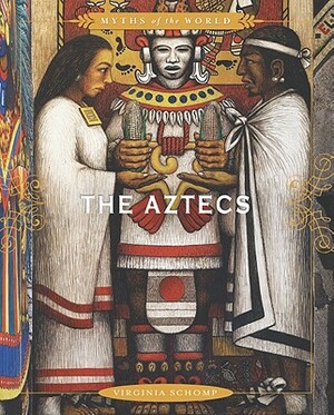 The Aztecs by Virginia Schomp