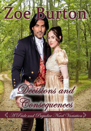 Decisions and Consequences by Zoe Burton