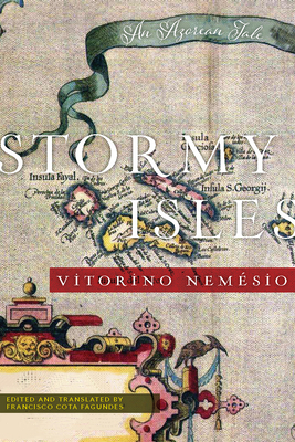 Stormy Isles: An Azorean Tale by Vitorino Nemesio