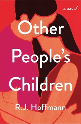 Other People's Children by R. J. Hoffmann