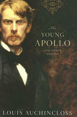 The Young Apollo and Other Stories by Louis Auchincloss