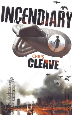 Incendiary by Chris Cleave