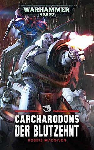 Carcharodons: Der Blutzehnt by Robbie MacNiven