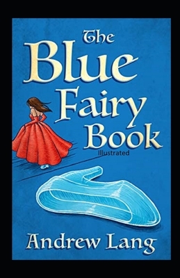 The Blue Fairy Book illustrated by Andrew Lang