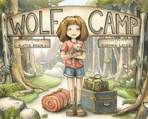 Wolf Camp by Bonnie Leick, Katie McKy