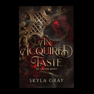 An Acquired Taste by Skyla Gray