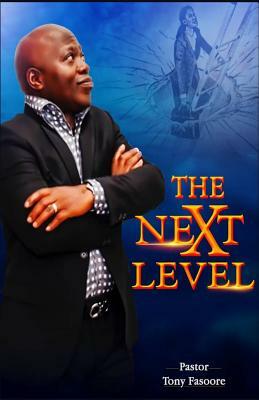 The Next Level by Tony Fasoore